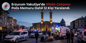 Erzurum Yakutiye’de Silahlı Çatışma: Polis Memuru Dahil 12 Kişi Yaralandı