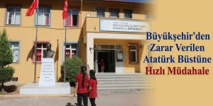 Büyükşehir’den Zarar Verilen Atatürk Büstüne Hızlı Müdahale