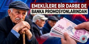 Ay sonunu getiremeyen emeklilere bir darbe de banka promosyonlarından