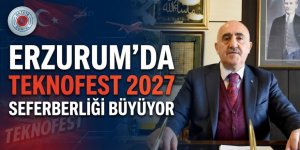 Erzurum’da TEKNOFEST 2027 Seferberliği Büyüyor