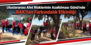 Uluslararası Afet Risklerinin Azaltılması Günü’nde BAK’tan Farkındalık Etkinliği