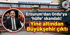 Erzurum'dan Ordu'ya 'hülle' skandalı! Yine altından Büyükşehir çıktı