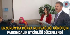 Erzurum'da Dünya Ruh Sağlığı Günü için farkındalık