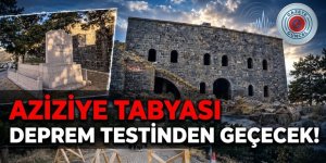 Aziziye Tabyası deprem testinden geçecek!