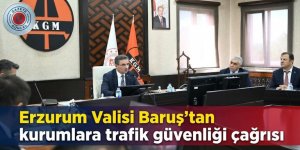 Vali Baruş'tan kurumlara trafik güvenliği çağrısı