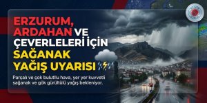 Erzurum, Ardahan ve çevreleri için sağanak yağış uyarısı