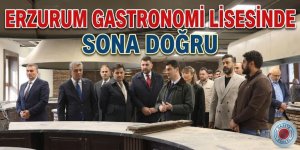 Erzurum Gastronomi Lisesinde sona doğru