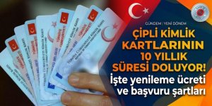 Çipli kimlik kartlarının 10 yıllık süresi doluyor! İşte yenileme ücreti ve başvuru şartları