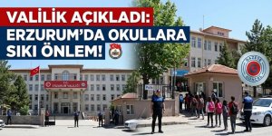 Valilik açıkladı: Erzurum'da okullara sıkı önlem!