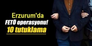 FETÖ operasyonu: 10 tutuklama