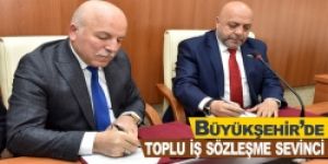 Büyükşehir'de toplu iş sözleşme sevinci