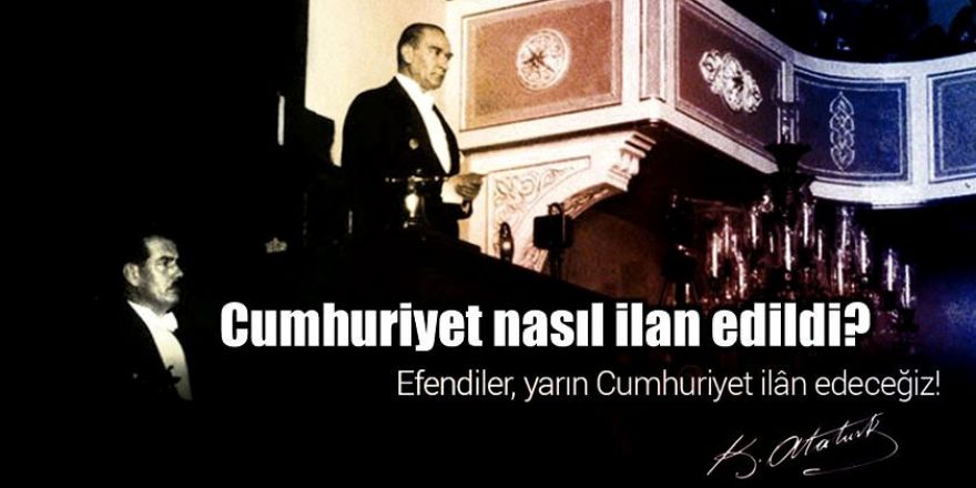 Cumhuriyet nasıl ilan edildi?