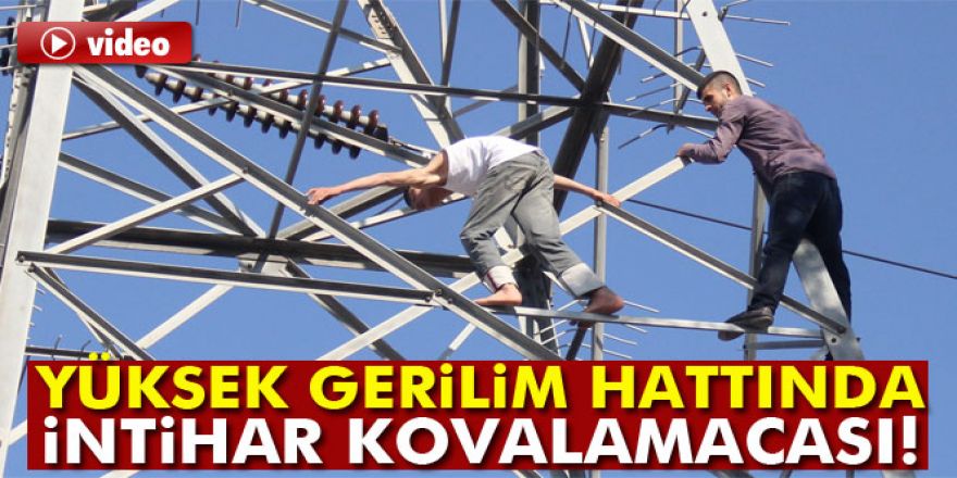 Yüksek gerilim hattı direğinde intihar kovalamacası