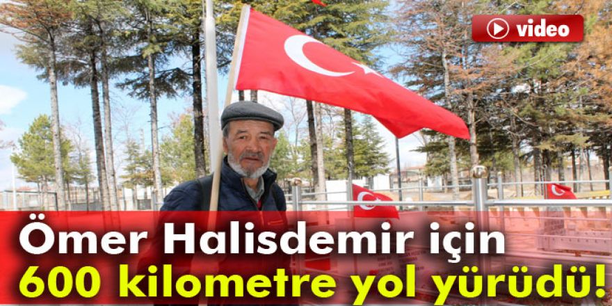 Ömer Halisdemir için 600 kilometre